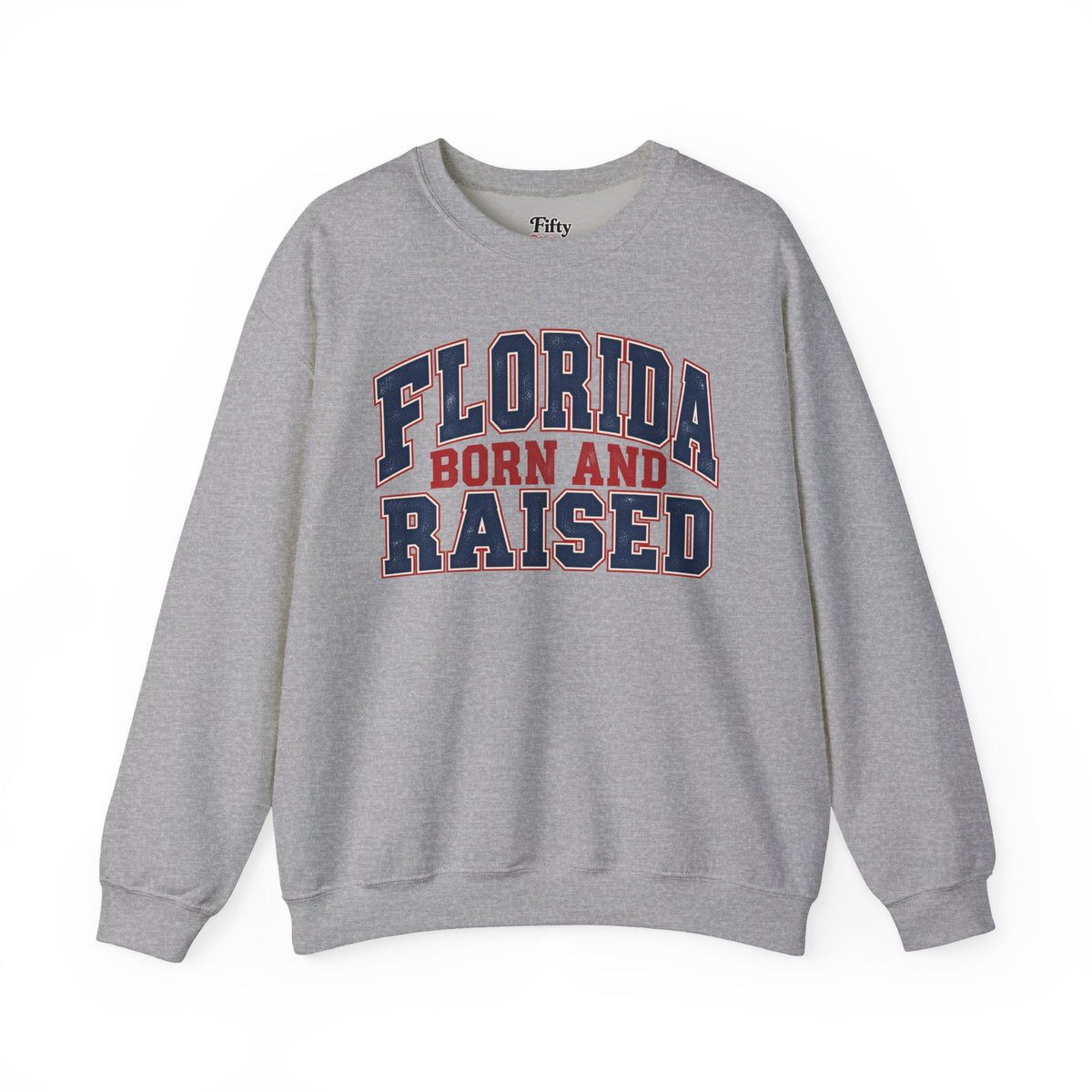 Florida Born and Raised Unisex Crewneck Sweatshirt State Name Graphic