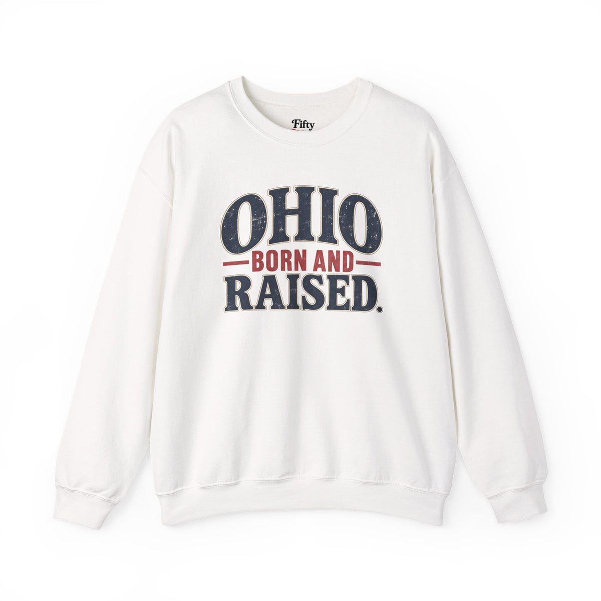 Ohio Born and Raised Vintage Souvenir Unisex Sweatshirt Graphic