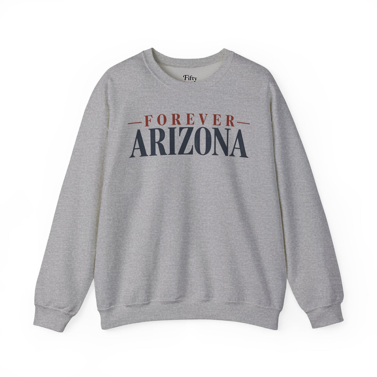 Forever Arizona Unisex Crewneck Sweatshirt State Name Graphic