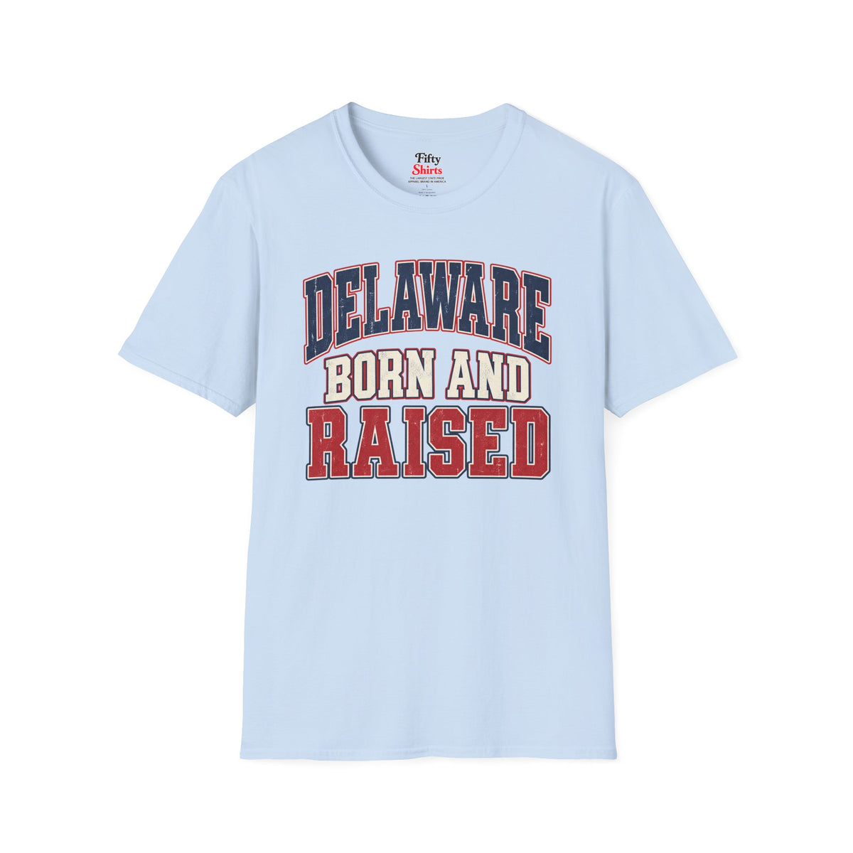Delaware Born and Raised Unisex Softstyle T Shirt State Name Graphic Tee