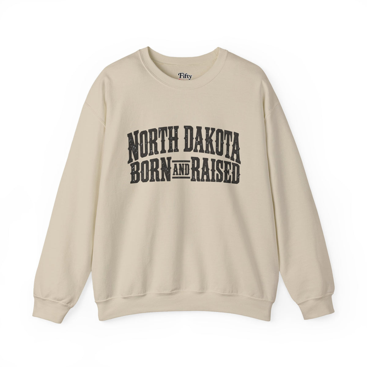 North Dakota Born and Raised Rugged Prairie Heritage Unisex Sweatshirt Graphic