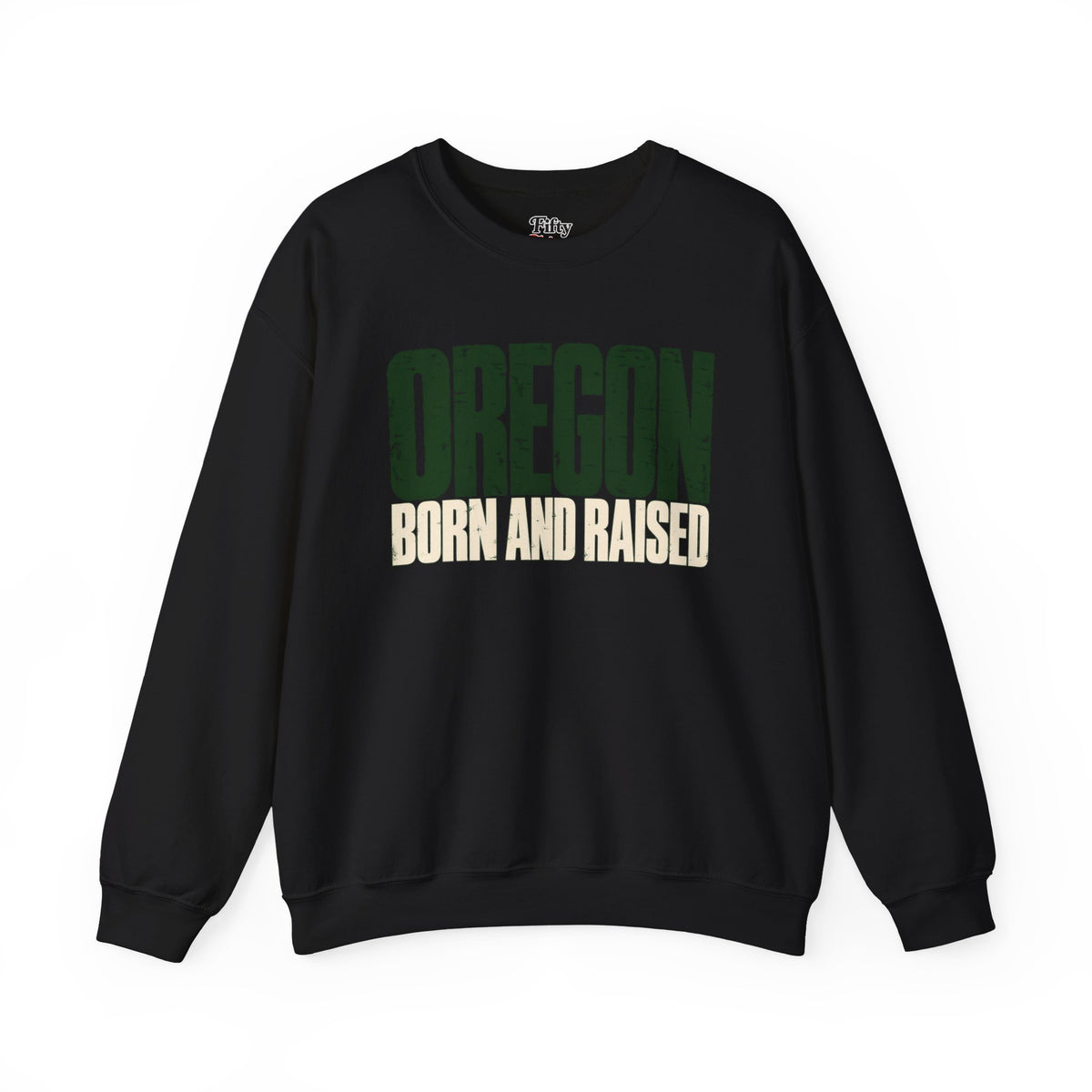 Oregon Born and Raised Streetwear Unisex Sweatshirt Graphic