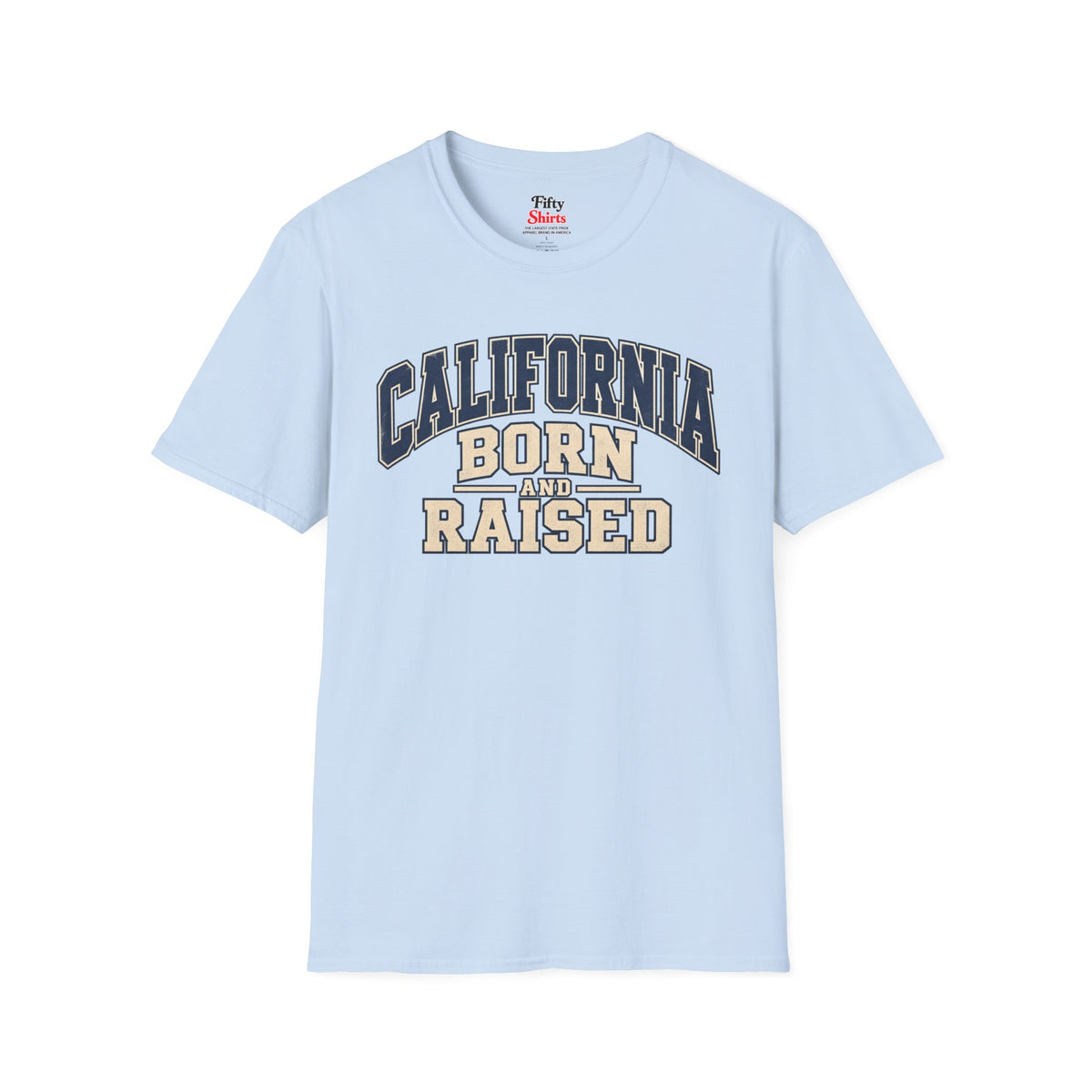 California Born and Raised Unisex Softstyle T Shirt State Name Graphic Tee