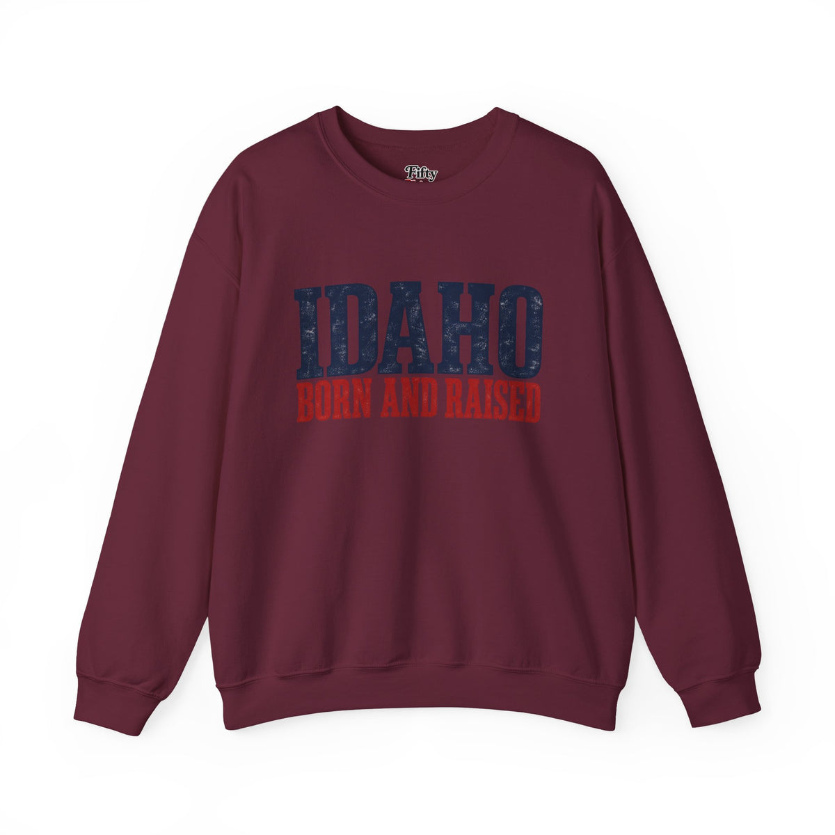 Idaho Born and Raised Classic Heritage Unisex Sweatshirt Graphic