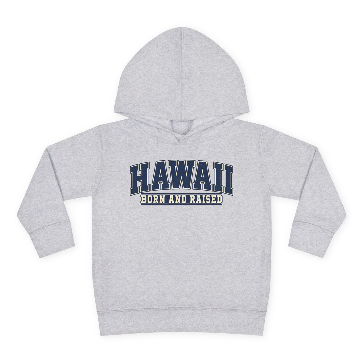Hawaii Born and Raised Collegiate Style Unisex Toddler Pullover Fleece Hoodie