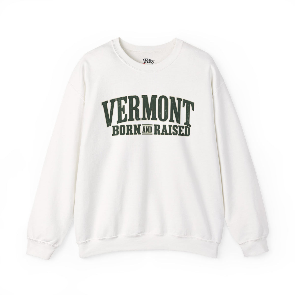 Vermont Born and Raised Premium Vermont Heritage Unisex Sweatshirt Graphic