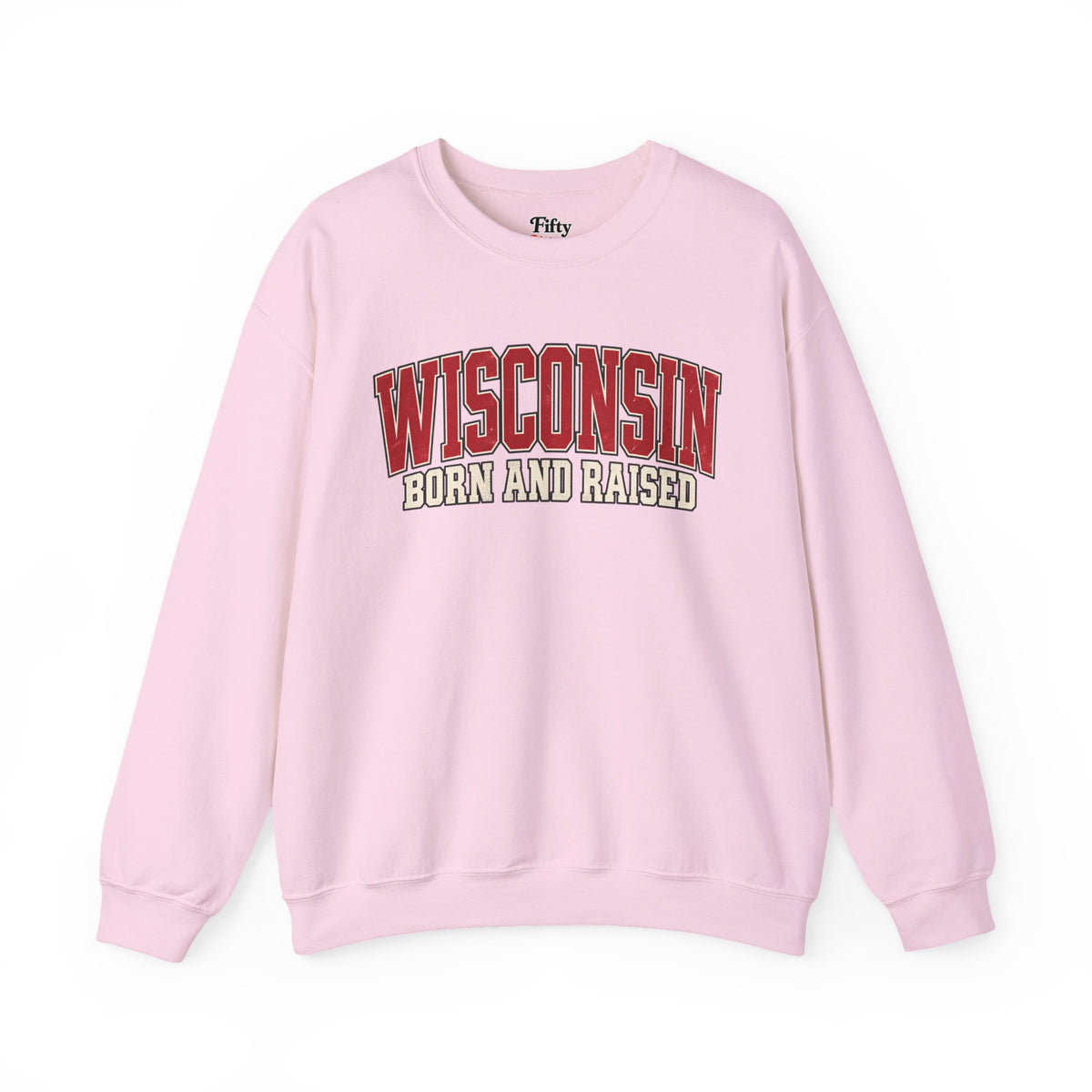 Wisconsin Born and Raised Classic Collegiate Unisex Sweatshirt Graphic(1)