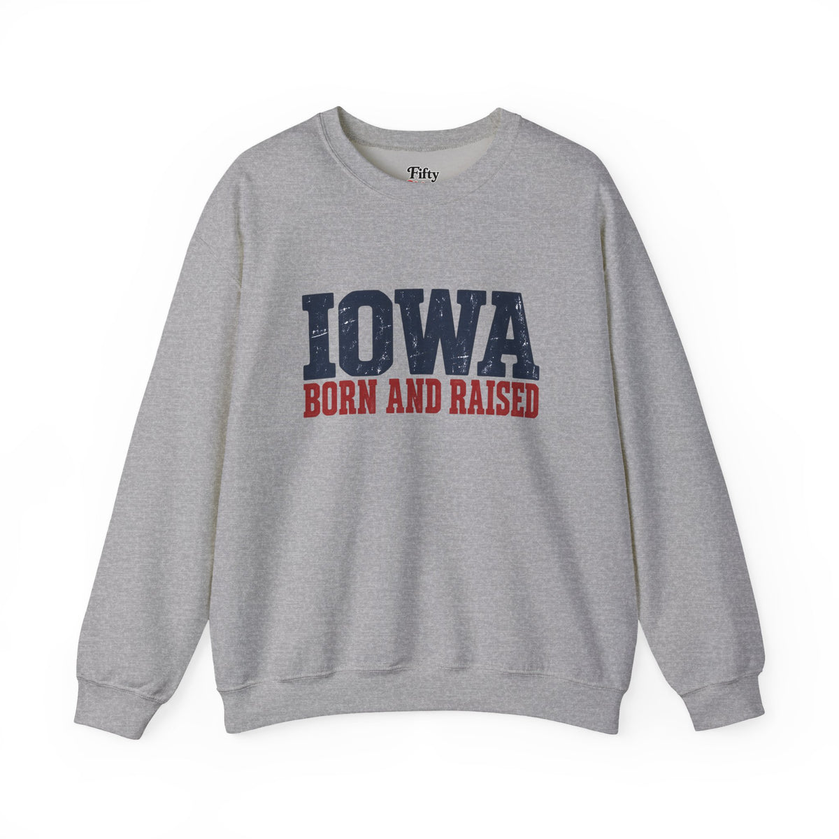 Iowa Born and Raised Rustic Midwest Unisex Sweatshirt Graphic