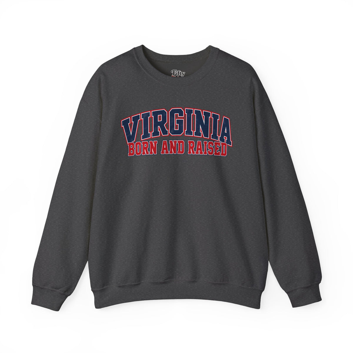 Virginia Born and Raised Classic Collegiate Unisex Sweatshirt Graphic