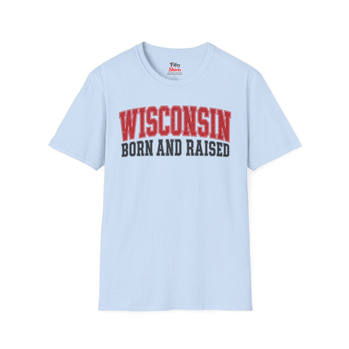 Wisconsin Born and Raised Unisex Softstyle T Shirt State Name Graphic Tee