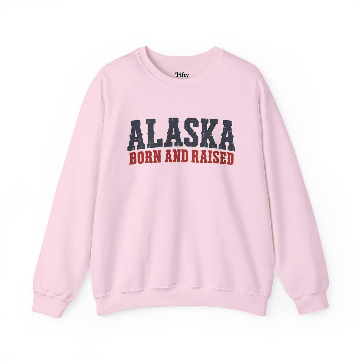 Alaska Born and Raised Western Bold Unisex Sweatshirt Graphic
