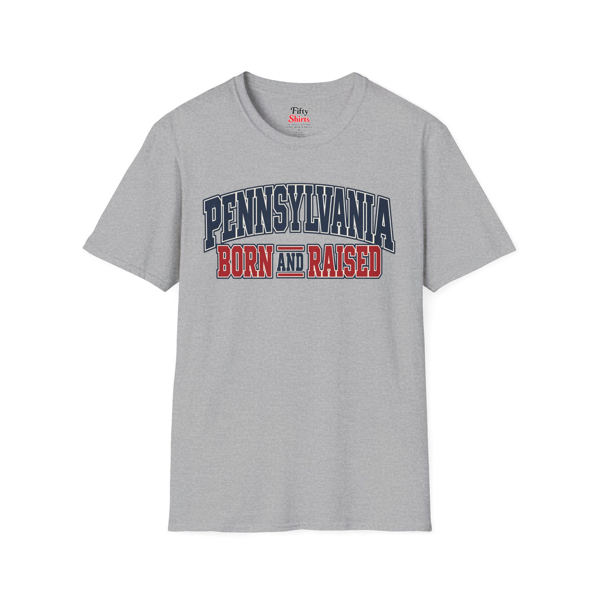 Pennsylvania Born and Raised Unisex Softstyle T Shirt State Name Graphic Tee