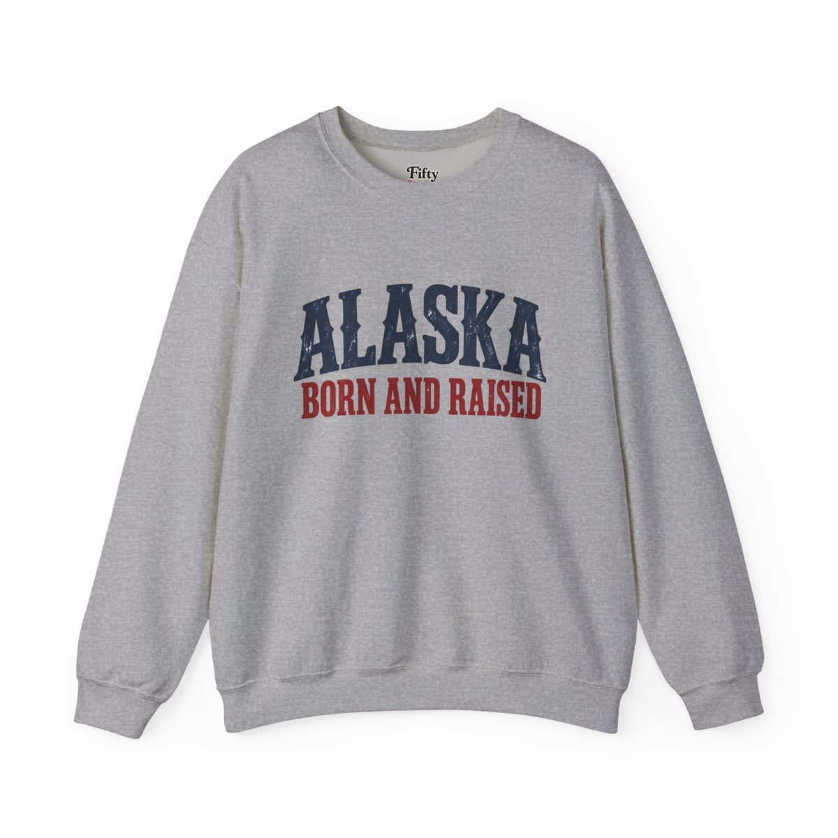 Alaska Born and Raised Rugged Americana Unisex Sweatshirt Graphic
