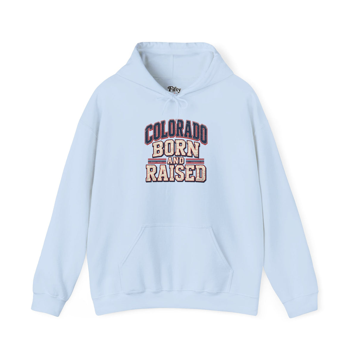 Colorado Born and Raised Unisex Hoodie State Name Graphic