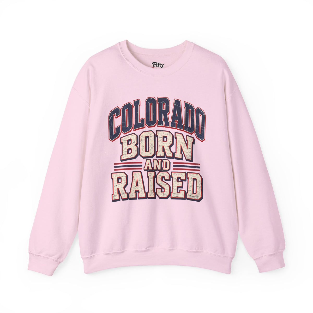 Colorado Born and Raised Unisex Crewneck Sweatshirt State Name Graphic