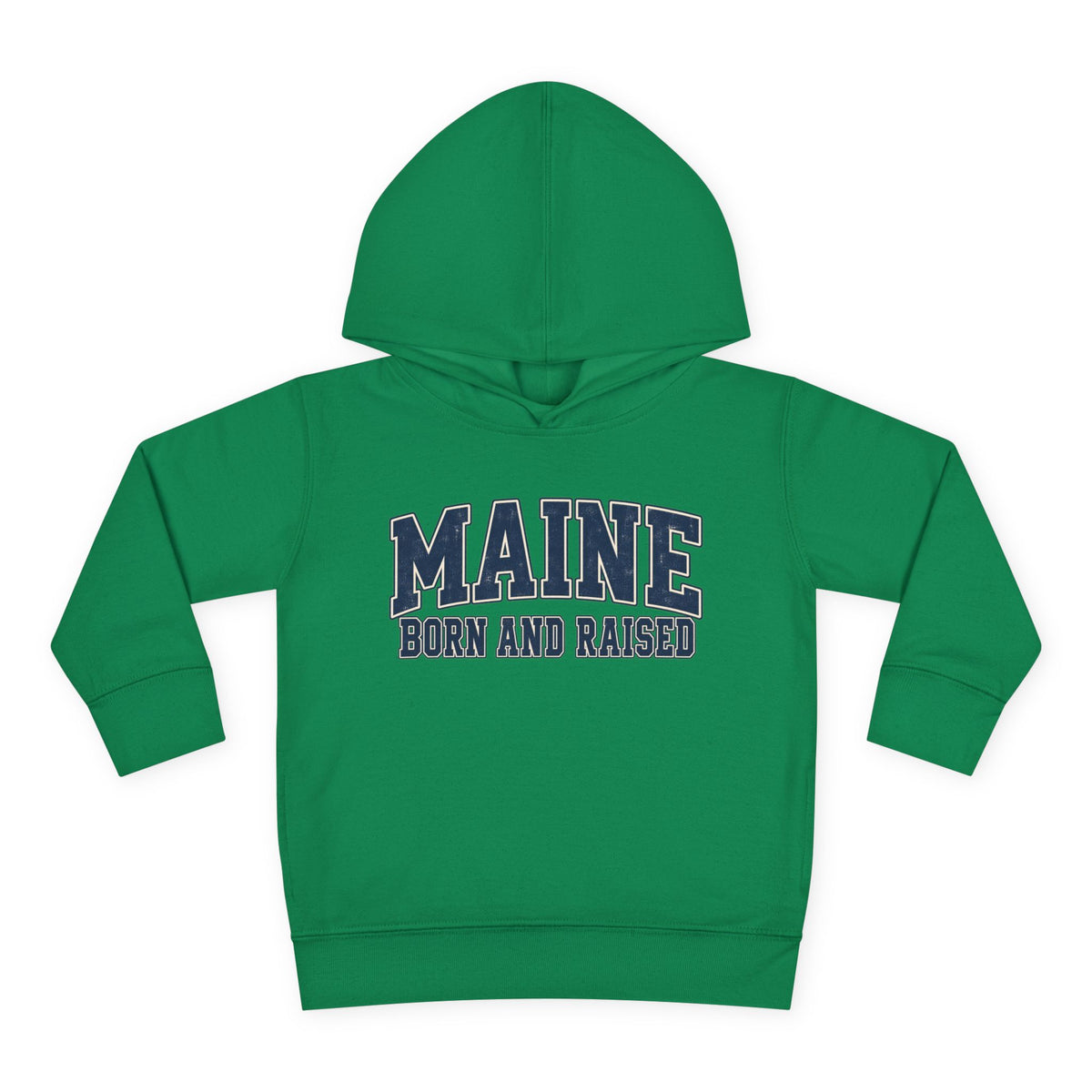 Maine Born and Raised Classic Collegiate Unisex Toddler Pullover Fleece Hoodie