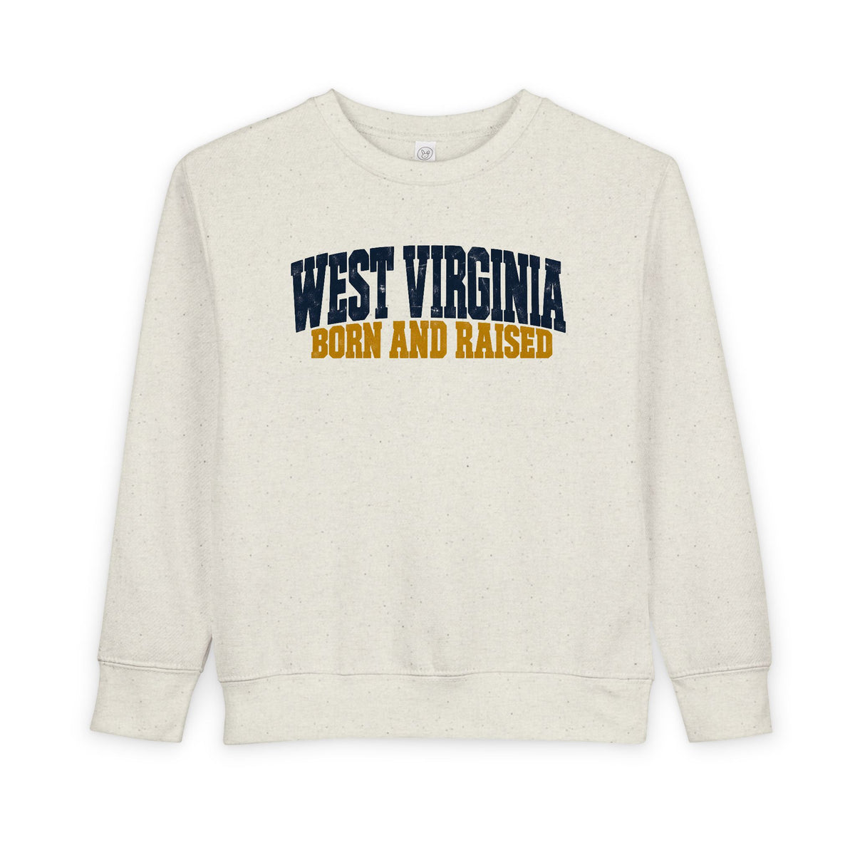 West Virginia Born and Raised Bold Workwear Unisex Toddler Sweatshirt