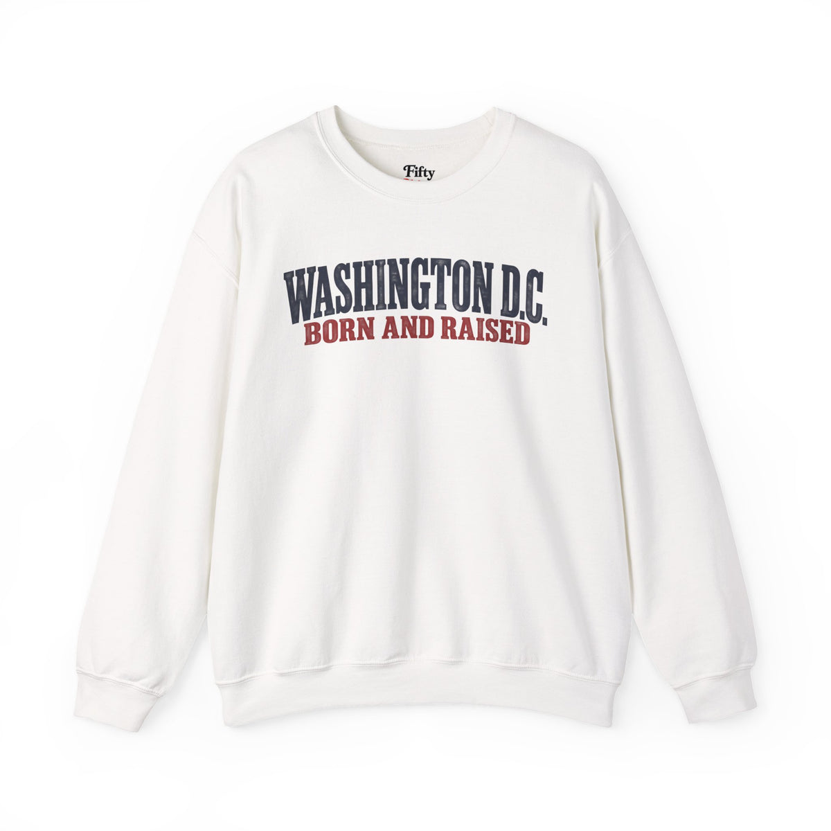Washington DC Born and Raised Heritage Serif Unisex Sweatshirt Graphic