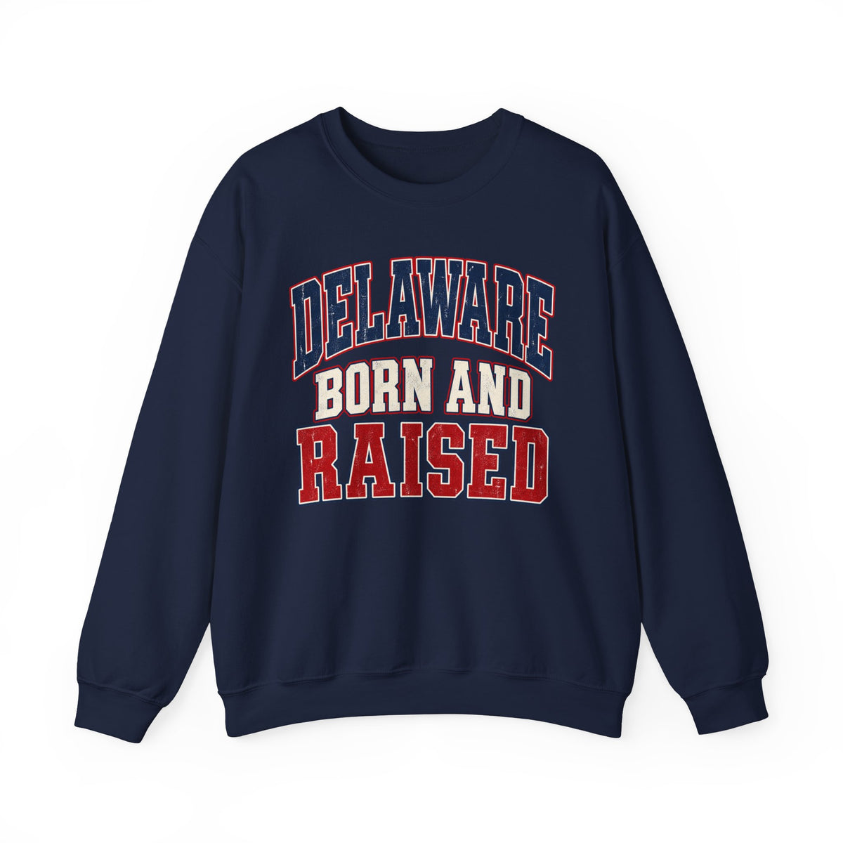 Delaware Born and Raised Unisex Crewneck Sweatshirt State Name Graphic