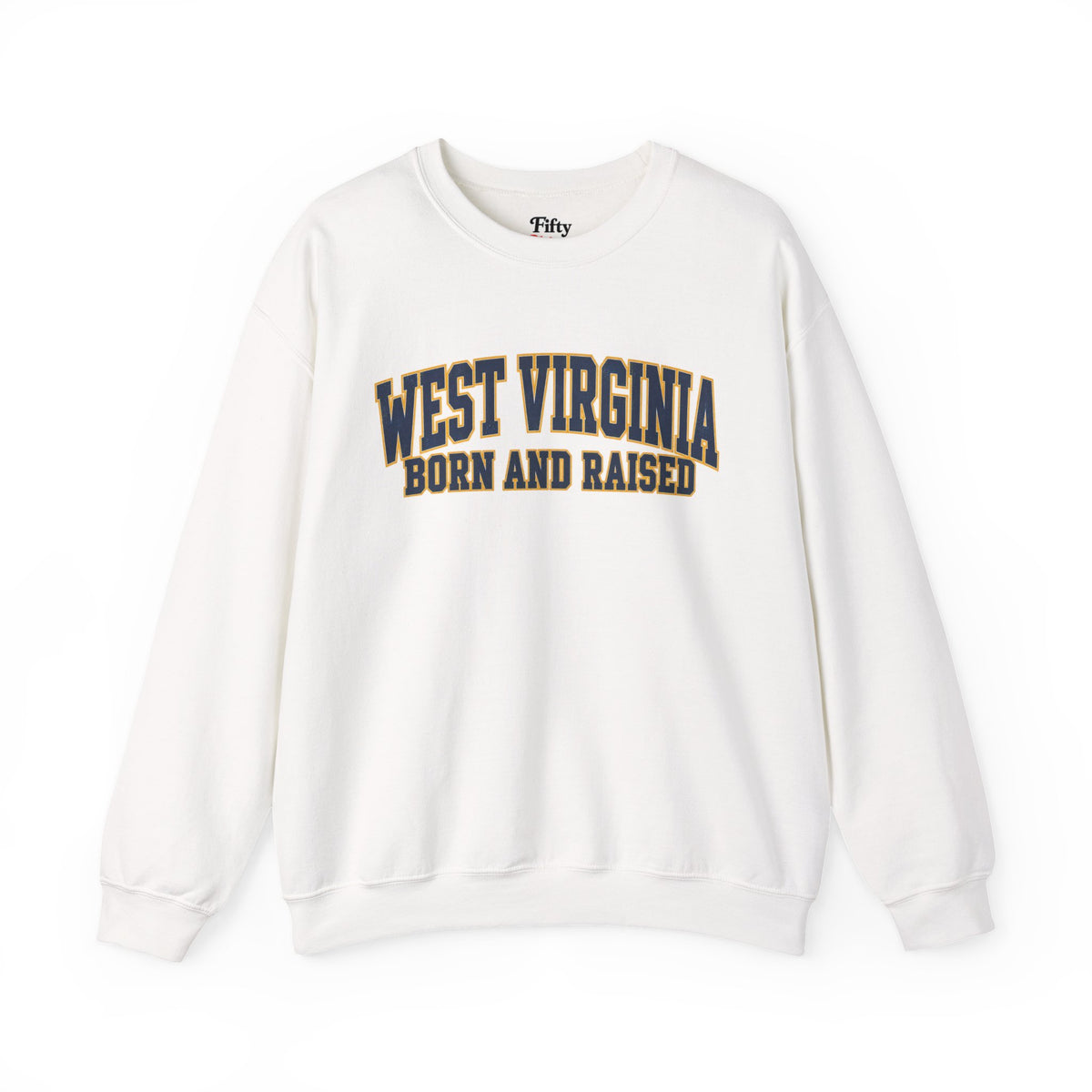 West Virginia Born and Raised Classic Collegiate Unisex Sweatshirt Graphic