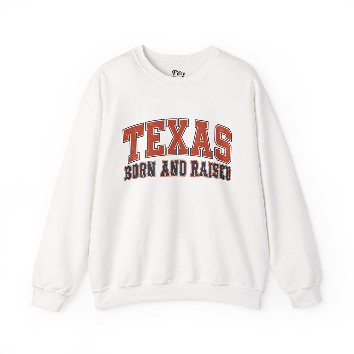 Texas Born and Raised Collegiate Unisex Sweatshirt Graphic