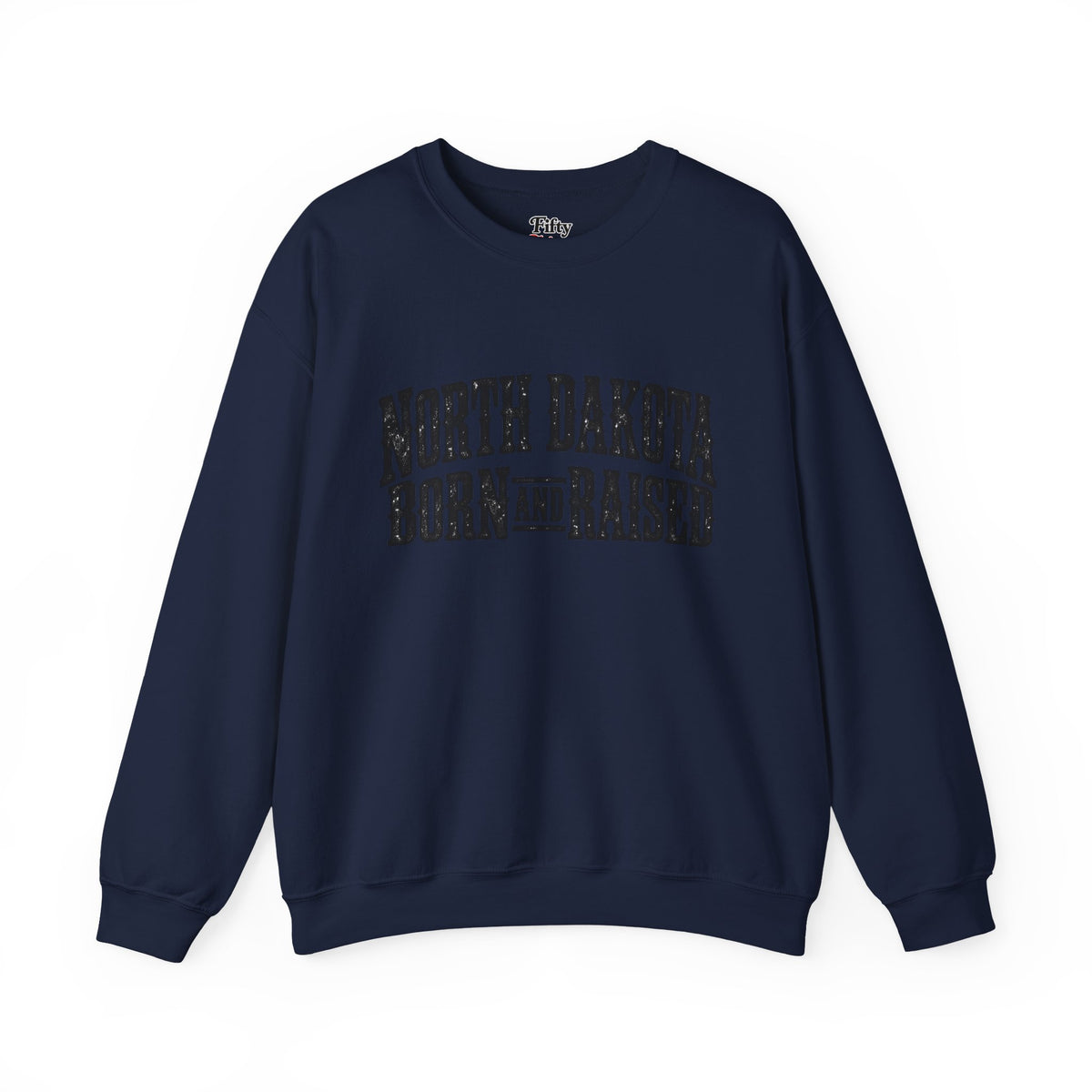 North Dakota Born and Raised Rugged Prairie Heritage Unisex Sweatshirt Graphic