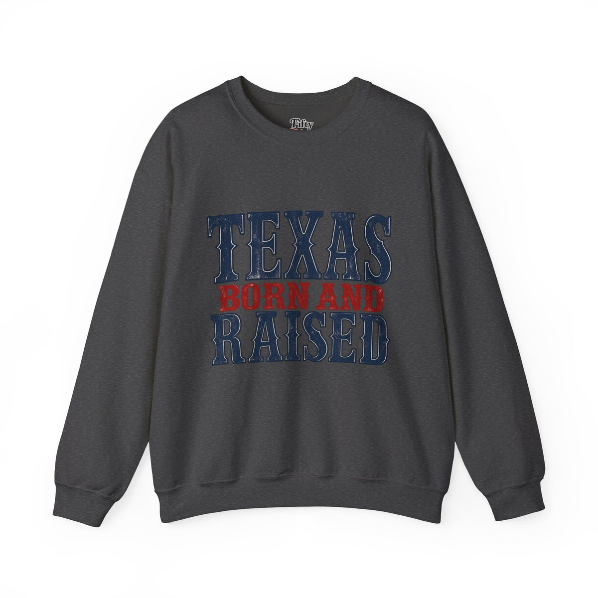 Texas Born and Raised Classic Heritage Unisex Sweatshirt Graphic