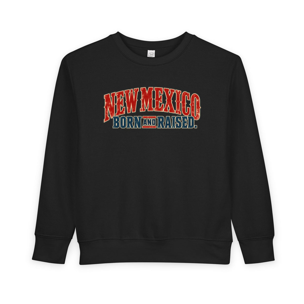 New Mexico Born and Raised Classic Souvenir Unisex Toddler Sweatshirt