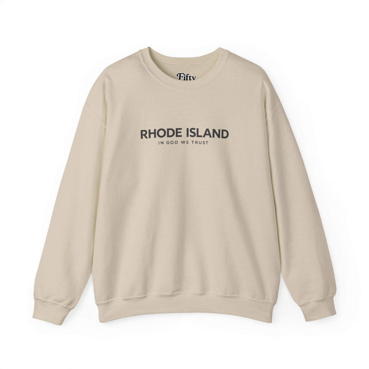 Rhode Island All State In God We Trust Unisex Crewneck Sweatshirt