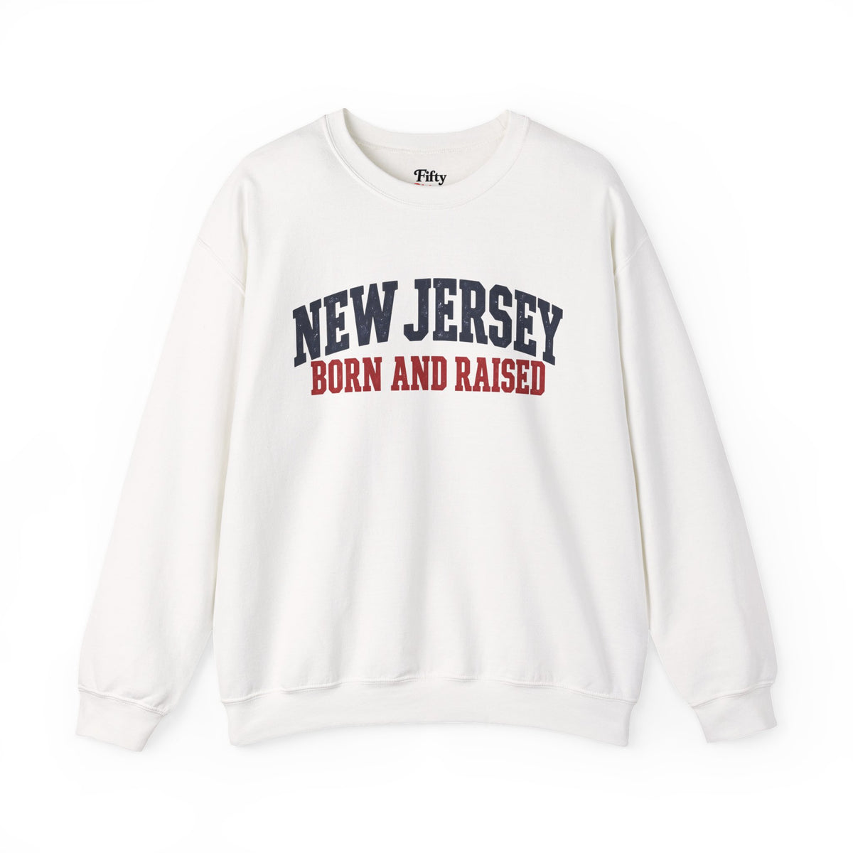 New Jersey Born and Raised Classic Northeast Unisex Sweatshirt Graphic