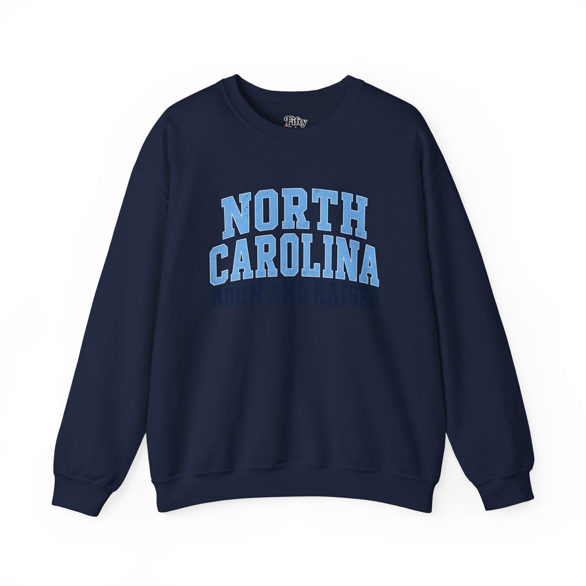 North Carolina Born and Raised Classic Collegiate Unisex Sweatshirt Graphic