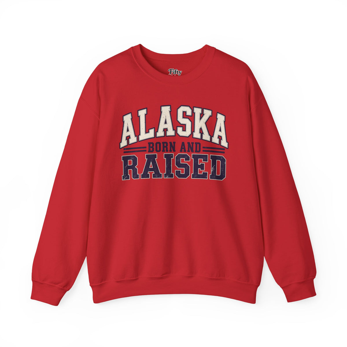 Alaska Born and Raised Unisex Crewneck Sweatshirt State Name Graphic State Name Graphic