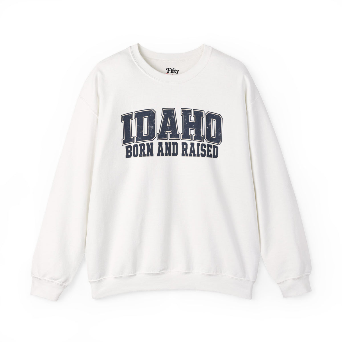 Idaho Born and Raised Vintage Collegiate Unisex Sweatshirt Graphic
