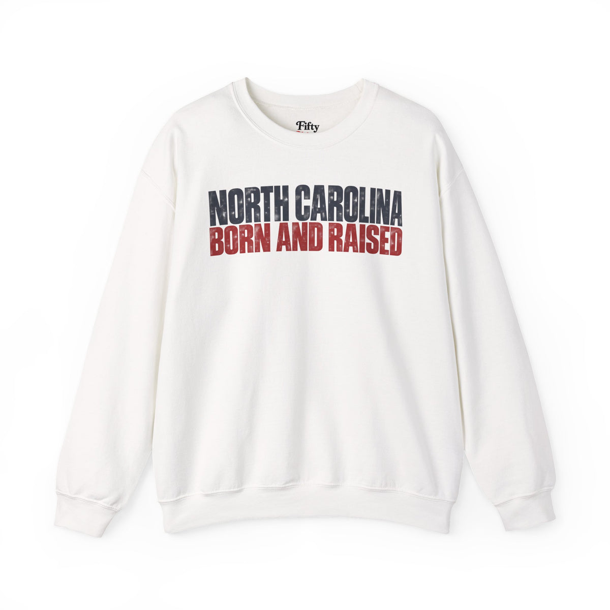 North Carolina Born and Raised Southern Streetwear Unisex Sweatshirt Graphic