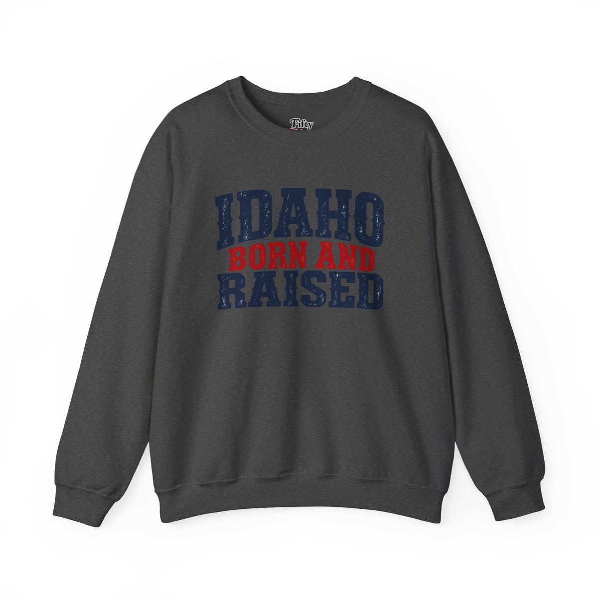 Idaho Born and Raised Bold Americana Unisex Sweatshirt Graphic