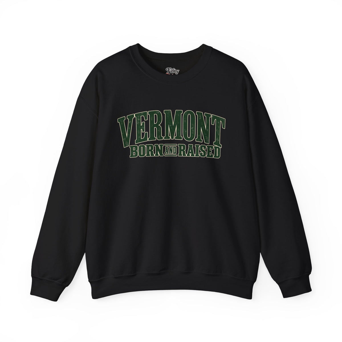 Vermont Born and Raised Premium Vermont Heritage Unisex Sweatshirt Graphic