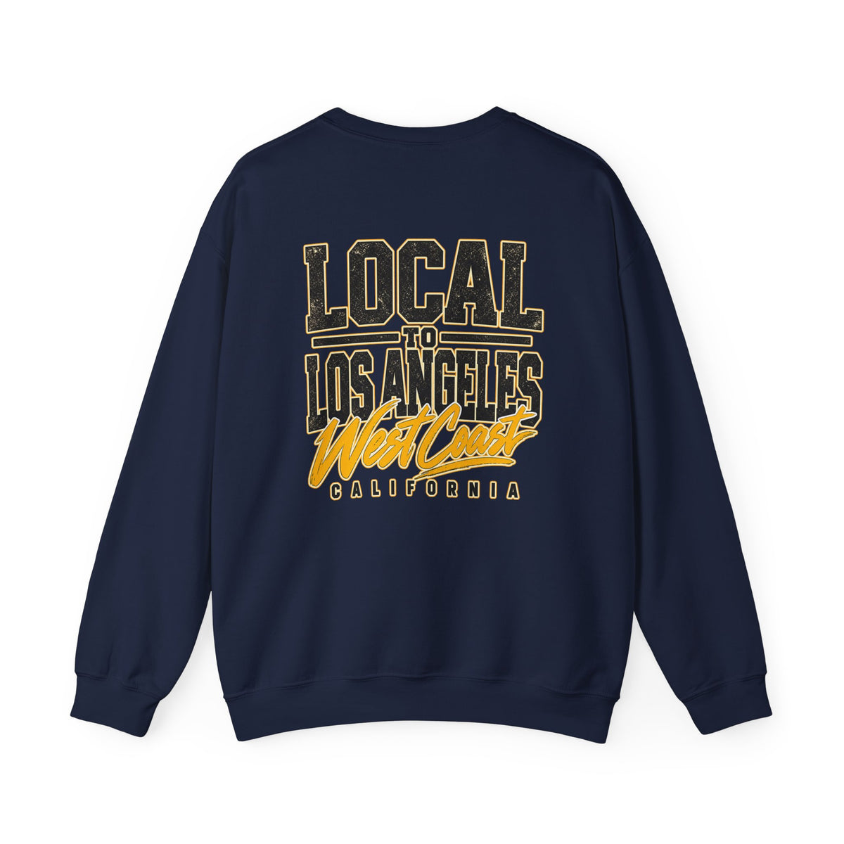 Local to Los Angeles West Coast California Unisex Crewneck Sweatshirt Graphic