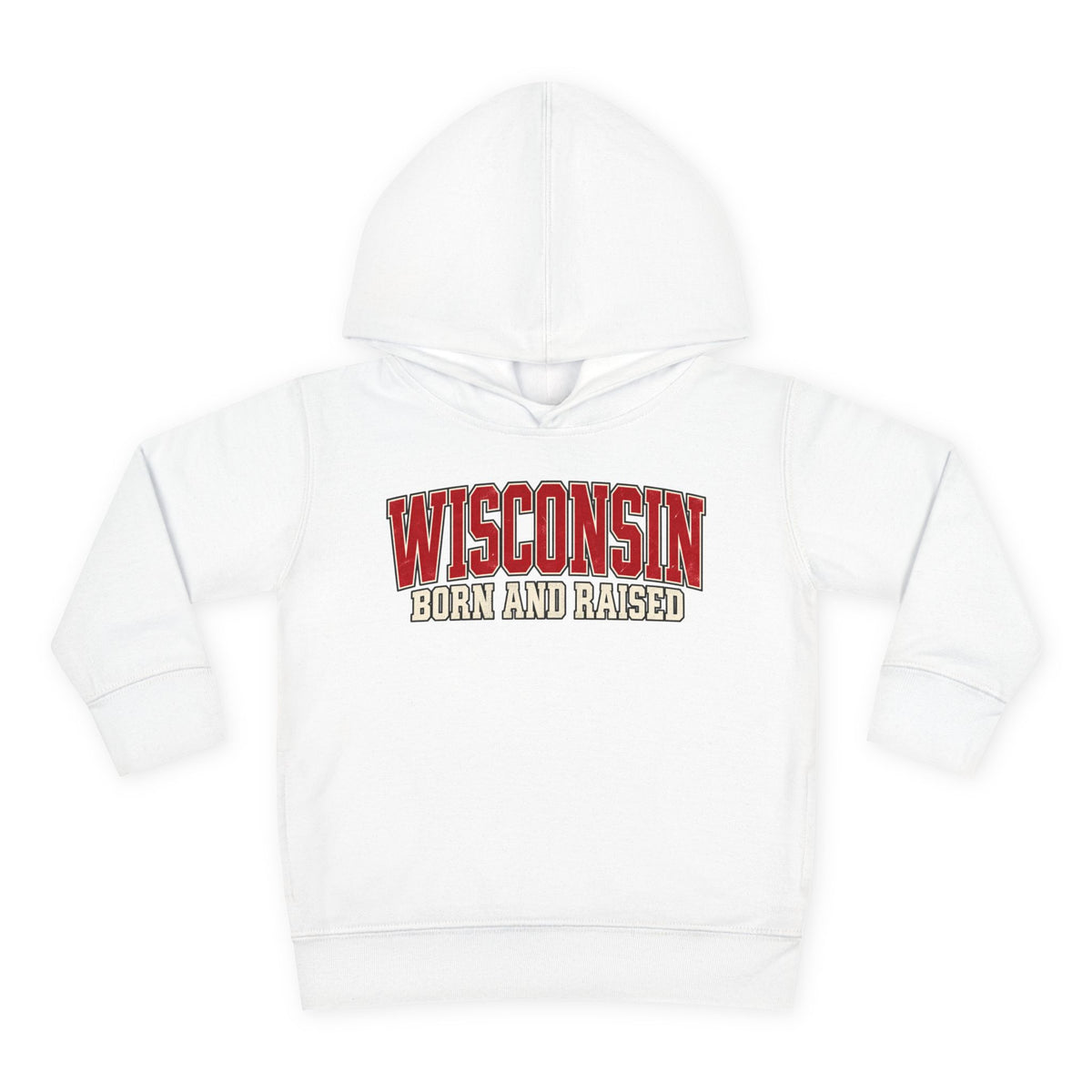 Wisconsin Born and Raised Classic Collegiate Unisex Toddler Pullover Fleece Hoodie