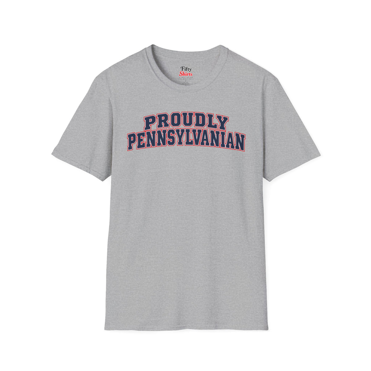 Proudly Pennsylvanian Pennsylvania Unisex Softstyle T Shirt State Name Graphic Tee
