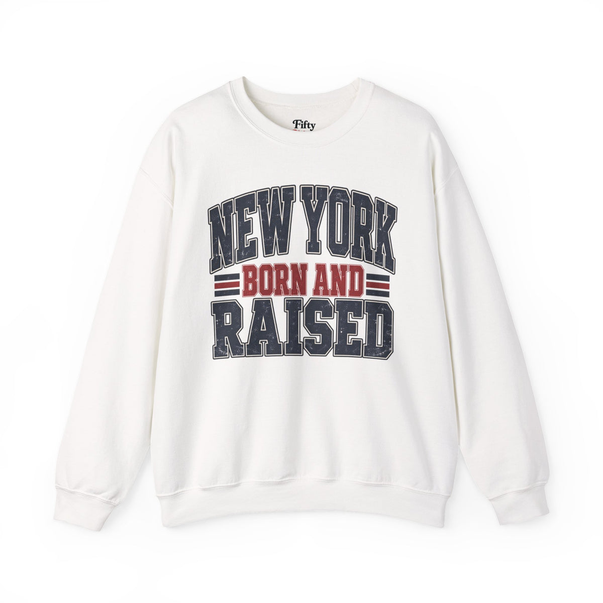 New York Born And Raised Unisex Crewneck Sweatshirt State Name Graphic