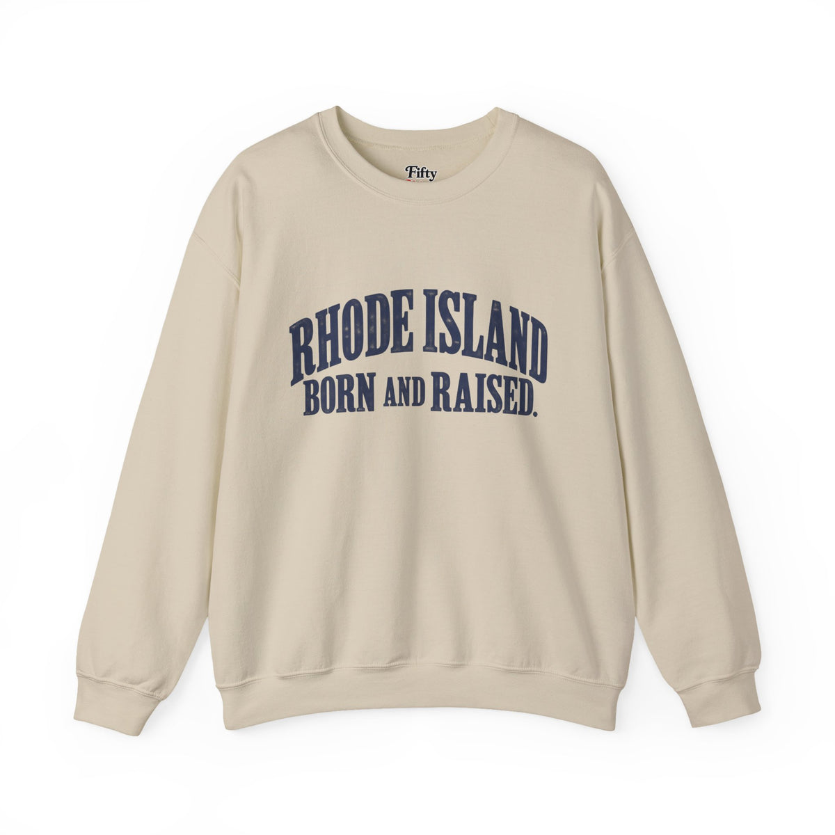 Rhode Island Born and Raised Classic New England Unisex Sweatshirt Graphic