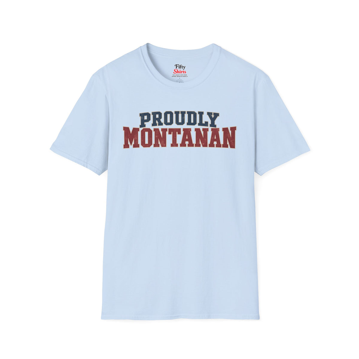 Proudly Montanan Montana Unisex Softstyle T Shirt State Name Graphic Tee