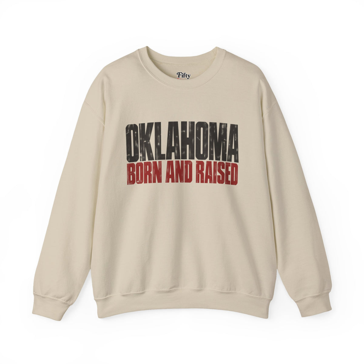 Oklahoma Born and Raised Streetwear Unisex Sweatshirt Graphic