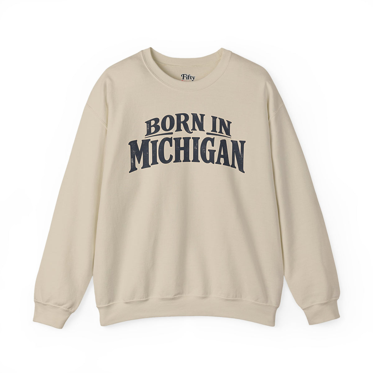 Born in Michigan Unisex Crewneck Sweatshirt State Name Graphic