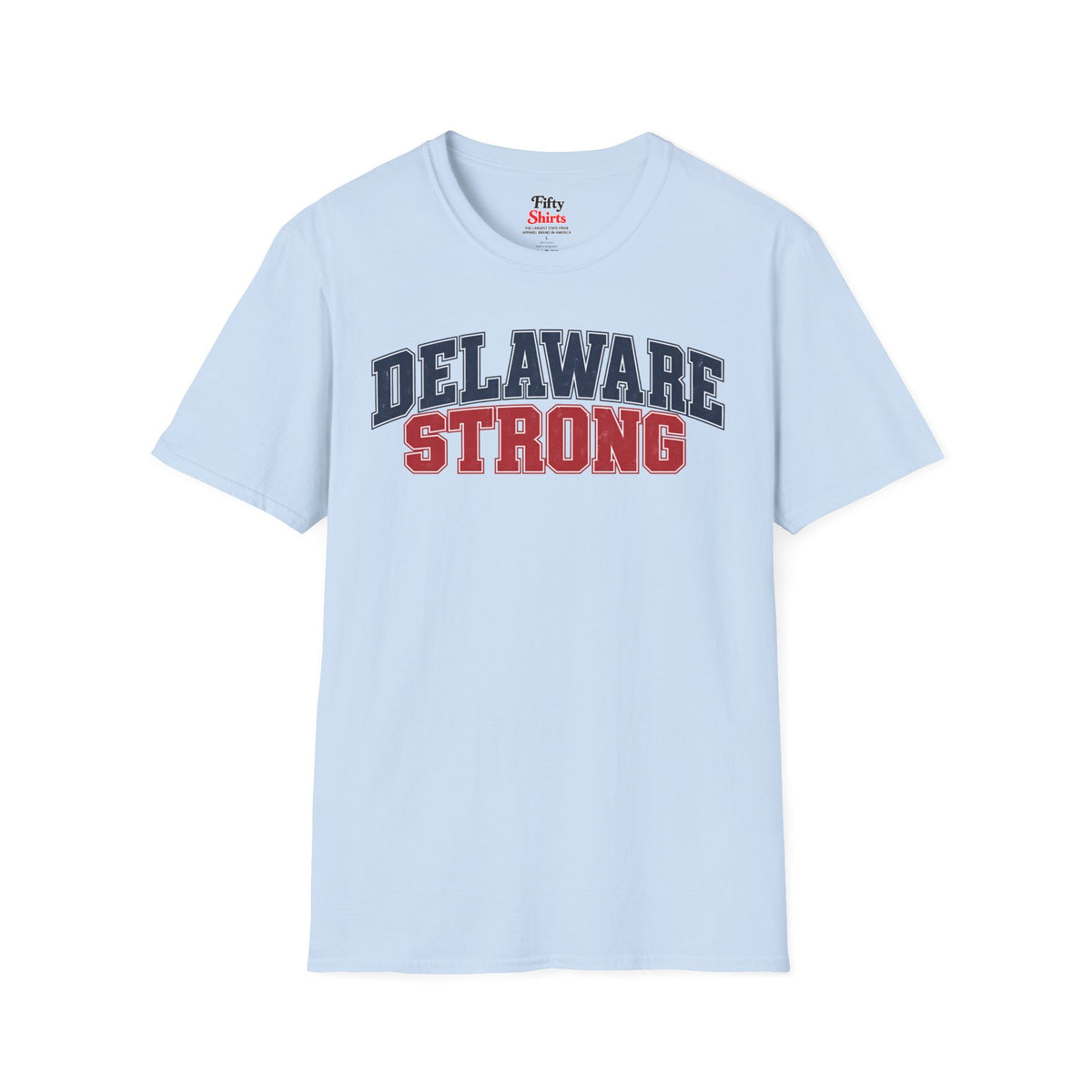 Delaware Strong Unisex Softstyle T Shirt State Name Graphic Tee