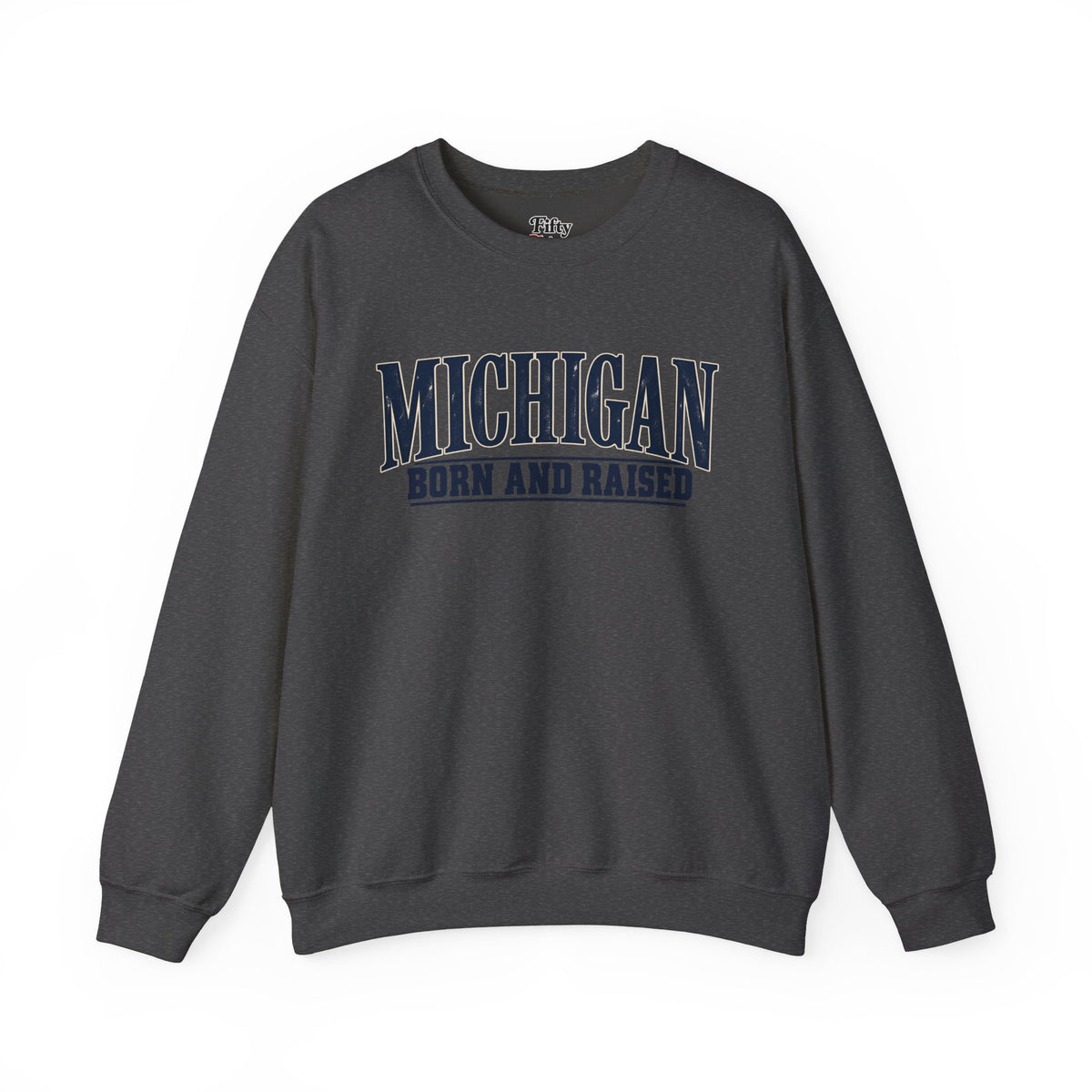 Michigan Born and Raised Premium Heritage Unisex Sweatshirt Graphic