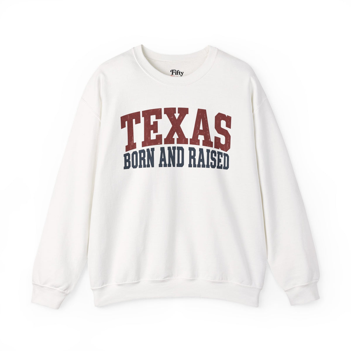 Texas Born And Raised Unisex Crewneck Sweatshirt State Name Graphic