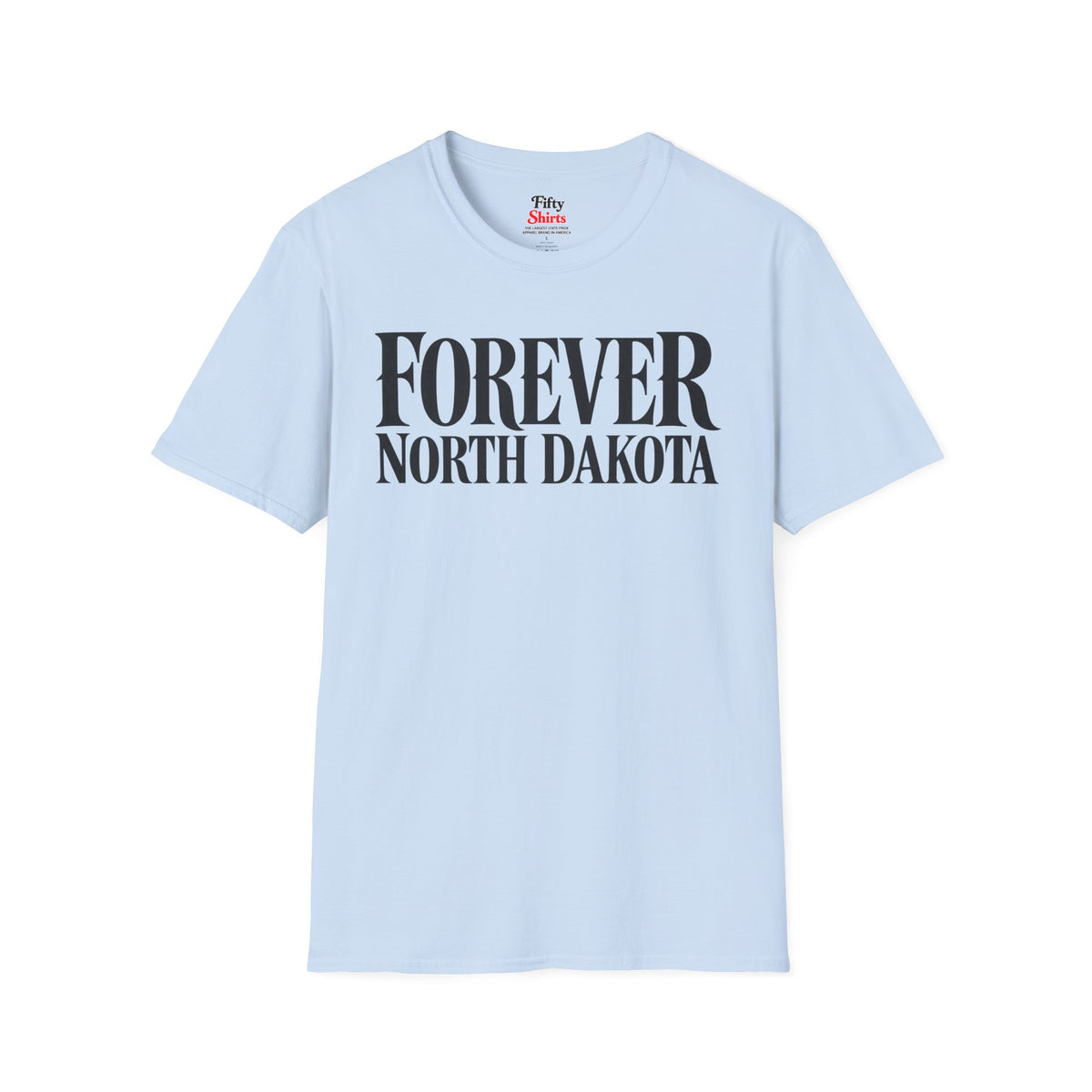 Forever North Dakota Unisex Softstyle T Shirt State Name Graphic Tee