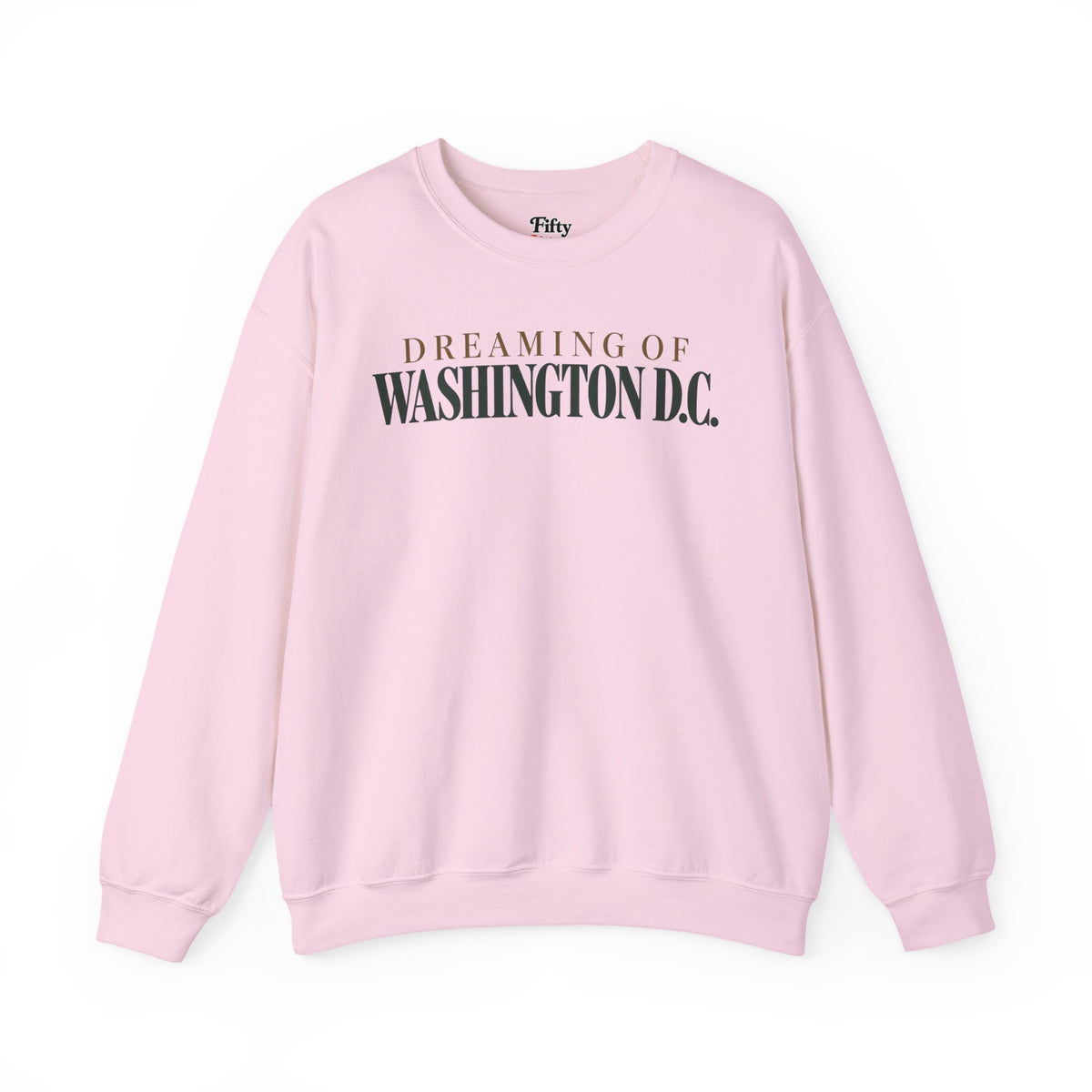 Dreaming of Washington DC Unisex Crewneck Sweatshirt State Name Graphic