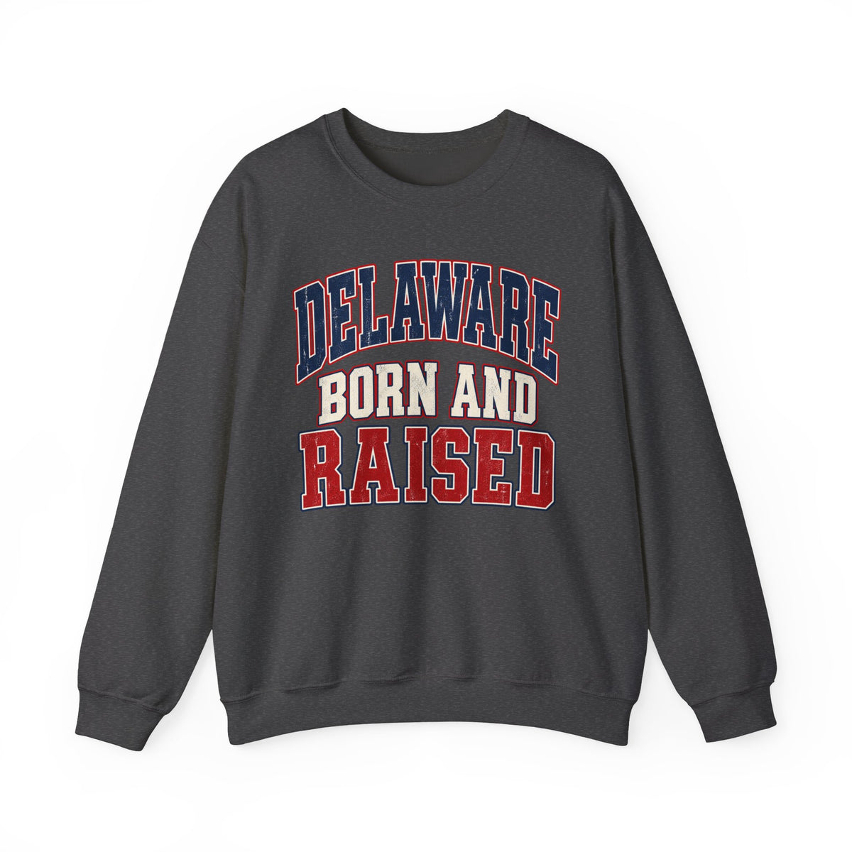 Delaware Born and Raised Unisex Crewneck Sweatshirt State Name Graphic